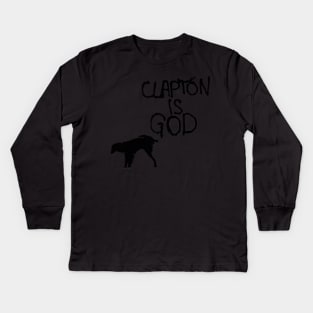 CLAPTON IS GOD w/ Dog Kids Long Sleeve T-Shirt